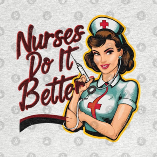 Nurses Do It Better by Noshiyn